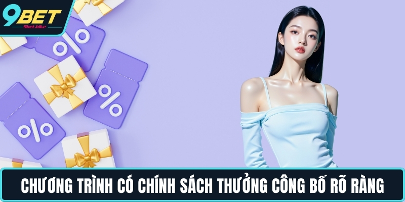 Chương trình có chính sách thưởng công bố rõ ràng
