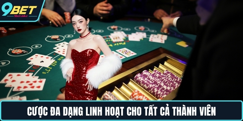 Cược đa dạng linh hoạt cho tất cả thành viên