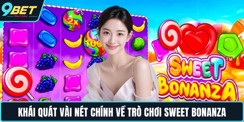 Khái quát vài nét chính về trò chơi Sweet Bonanza