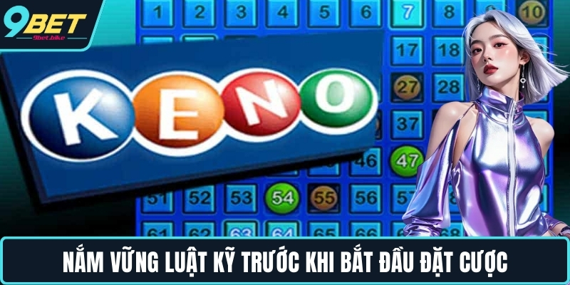 Nắm vững luật kỹ trước khi bắt đầu đặt cược