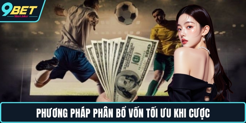 Phương pháp phân bổ vốn tối ưu khi cược Phương pháp phân bổ vốn tối ưu khi cược